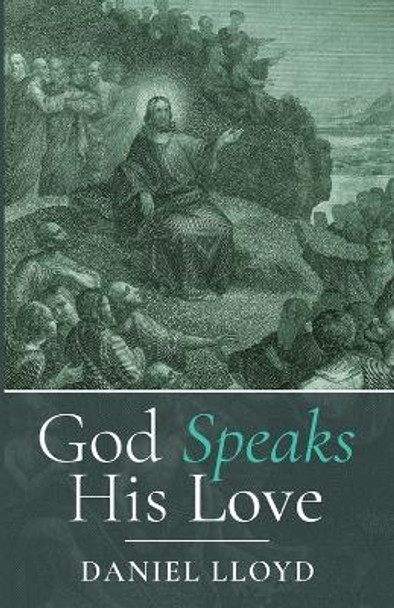 God Speaks His Love by Daniel Lloyd 9781666736687