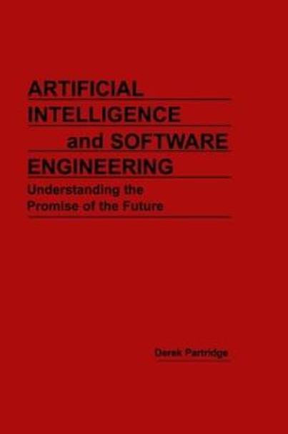 Artificial Intelligence and Software Engineering by Derek Partridge