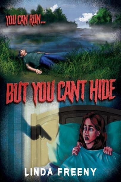 But You Can't Hide by Linda Freeny 9781950540730