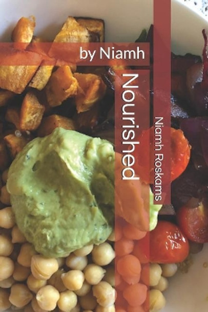 Nourished: By Niamh by Niamh Francesca Roskams 9781729259580