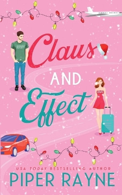 Claus and Effect by Piper Rayne 9798887142722