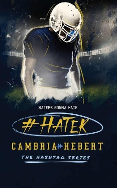 #Hater by Cambria Hebert 9781938857669