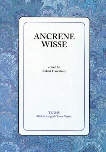 Ancrene Wisse by Robert Hasenfratz