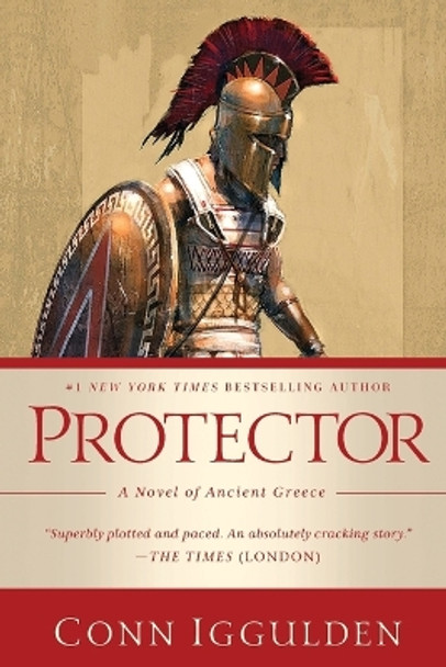 Protector: A Novel of Ancient Greece by Conn Iggulden 9781639362950