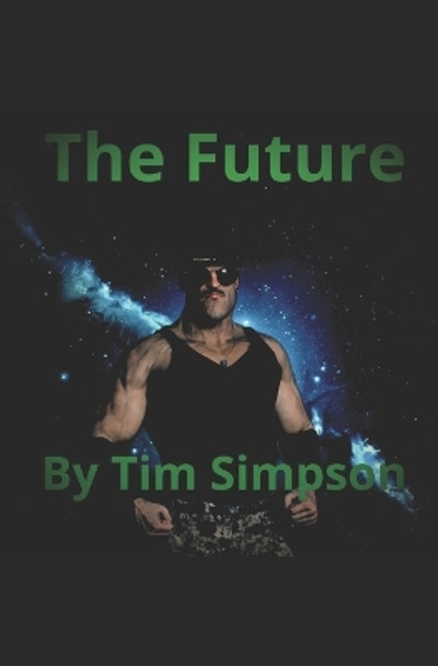 The Future by Tim Simpson 9781530847471