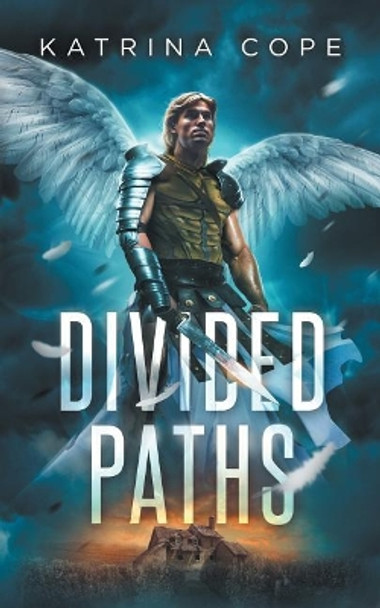 Divided Paths by Katrina Cope 9781791695644