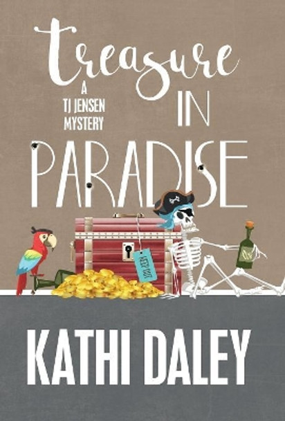 Treasure in Paradise by Kathi Daley 9781635111941