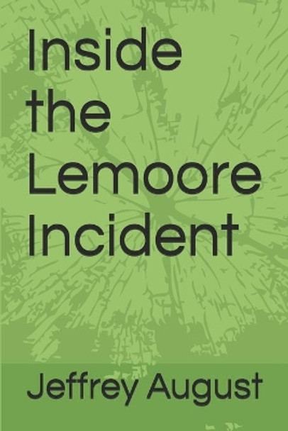 Inside the Lemoore Incident by Emily August 9798667365617