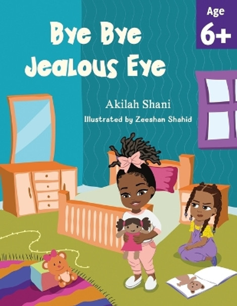 Bye Bye Jealous Eye by Akilah Shani 9798987033814