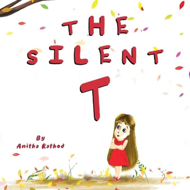 The silent T by Anitha Rathod 9781689779616