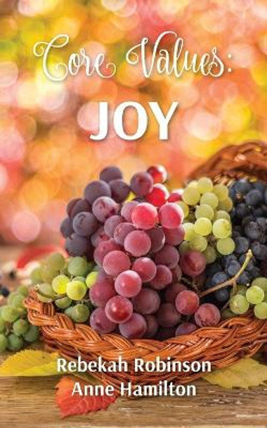 Core Values: Joy by Rebekah Robinson 9780645609011