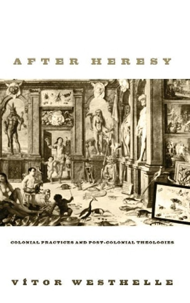 After Heresy by Vitor Westhelle 9781498211260