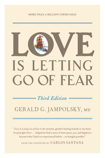 Love Is Letting Go Of Fear, 3rd Ed by Gerald G. Jampolsky