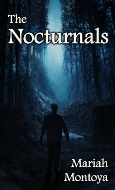 The Nocturnals by Mariah Montoya 9781640760783