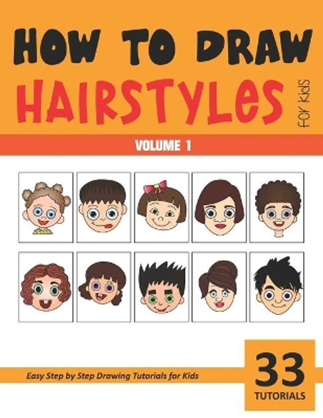 How to Draw Hairstyles for Kids - Vol 1 by Sonia Rai 9798707344428