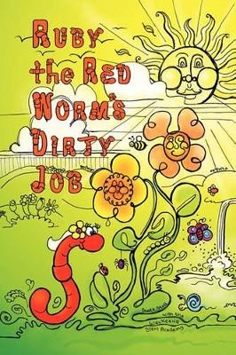 Ruby the Red Worm's Dirty Job by Scott Stoll 9780982784228