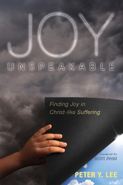 Joy Unspeakable by Peter Y Lee 9781532664533