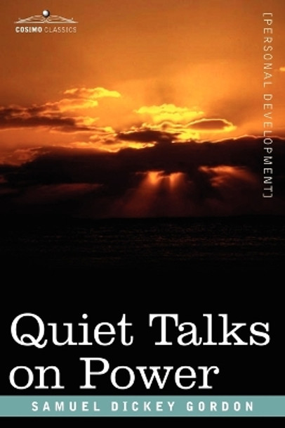 Quiet Talks on Power by Samuel Dickey Gordon 9781602060562