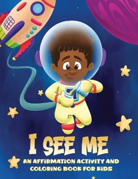 I See Me: An Activity and Coloring Book for Kids by Amanda Lynch 9798988559726