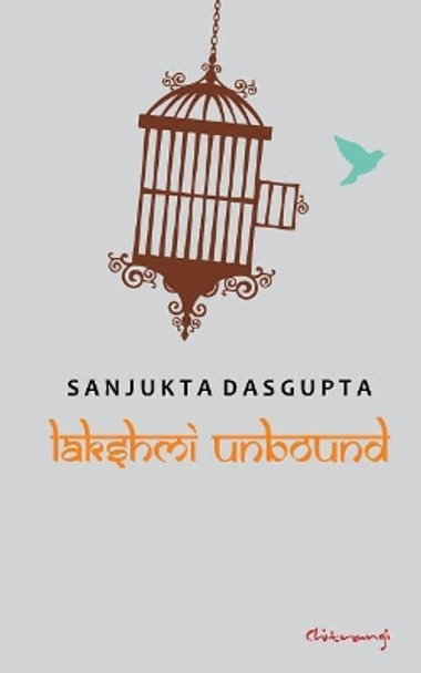 Lakshmi Unbound by Sanjukta DasGupta 9789385782732