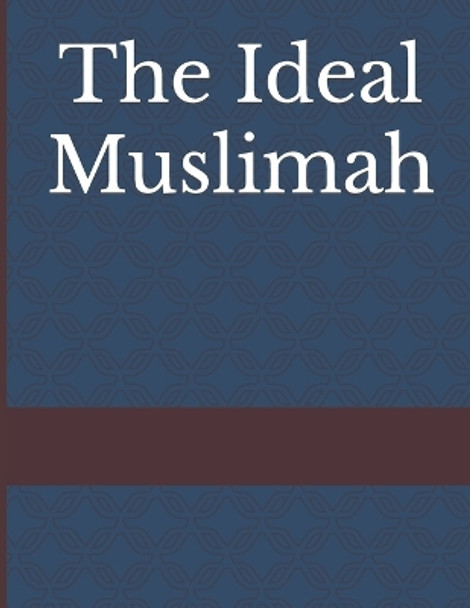 The Ideal Muslimah by Ibn Kathir 9781798285466