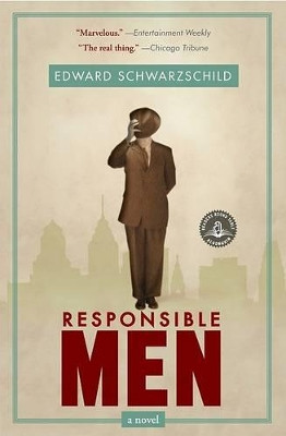Responsible Men by Edward Schwarzschild 9781565125438