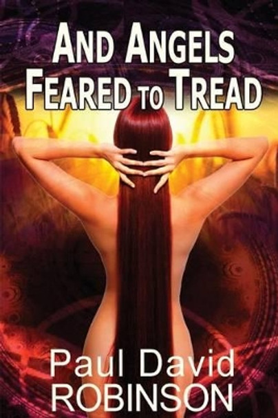 And Angels Feared to Tread by Katrina Joyner 9781515263784