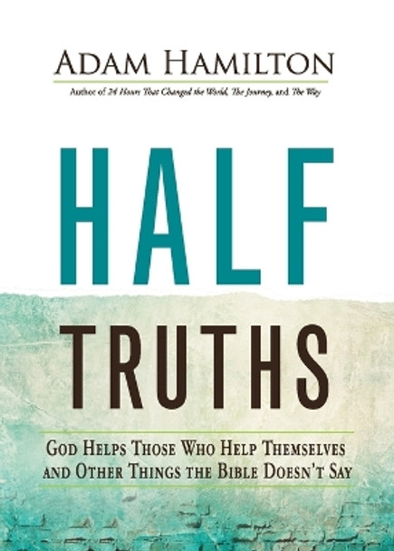 Half Truths by Adam Hamilton 9781791028473