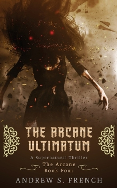 The Arcane Ultimatum by Andrew S French 9781914308178