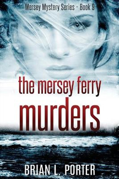 The Mersey Ferry Murders by Brian L Porter 9784867523407