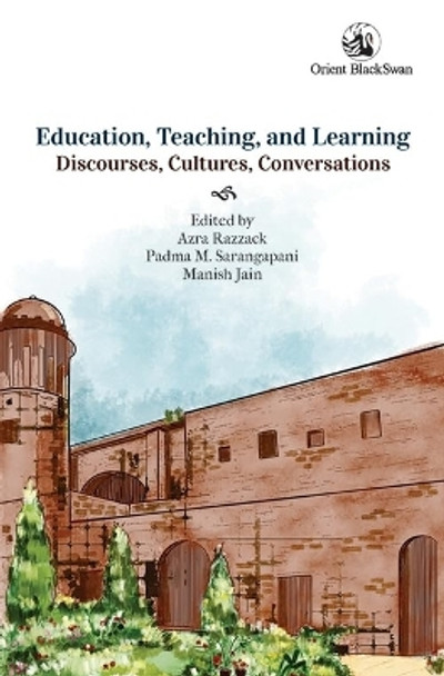 Education, Teaching, and Learning: Discourses, Cultures, Conversations by Azra Razzack 9789354425615