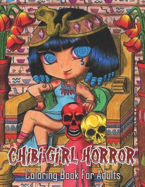 Chibi Girl Horror Coloring Book: Coloring Book For Relaxation With Chibi Girls Horror Characters by Matthew Boyd 9798450188850