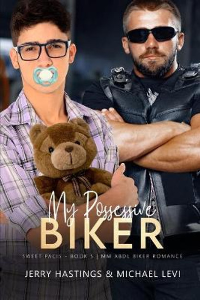 My Possessive Biker: An ABDL MM Biker Romance by Michael Levi 9798475001899