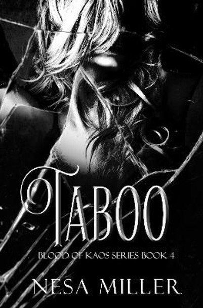 Taboo: Blood of Kaos Series, Book 4 by Nesa Miller 9781916063747