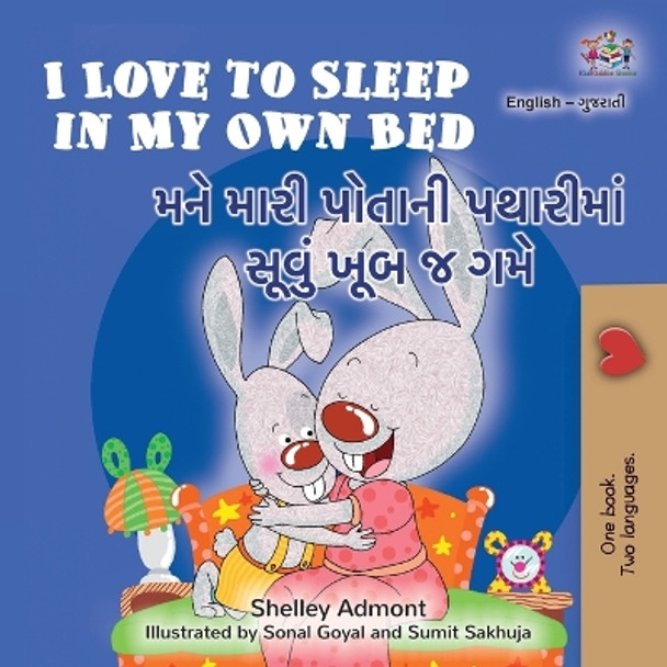 I Love to Sleep in My Own Bed (English Gujarati Bilingual Children's Book) by Shelley Admont 9781525989094