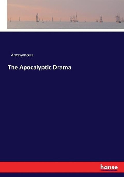 The Apocalyptic Drama by Anonymous 9783337344818