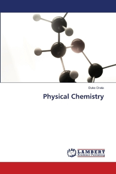 Physical Chemistry by Duke Orata 9786205493779