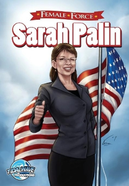 Female Force: Sarah Palin by Neal Bailey 9781427638595