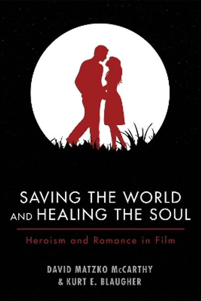 Saving the World and Healing the Soul by David Matzko McCarthy 9781498219501