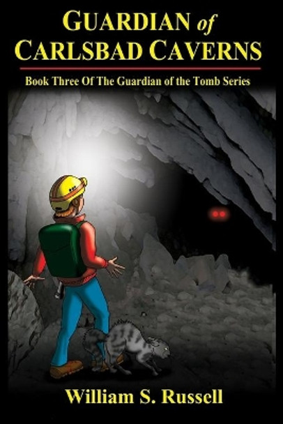 Guardian of Carlsbad Caverns by William Russell 9781945493195