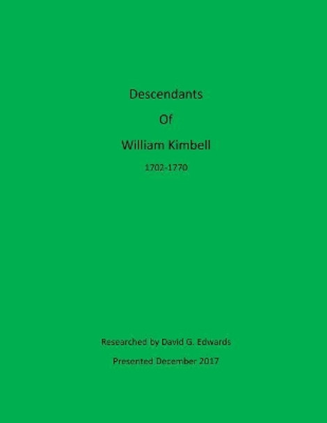 Descendants of William Kimbell by David G Edwards 9781981387366