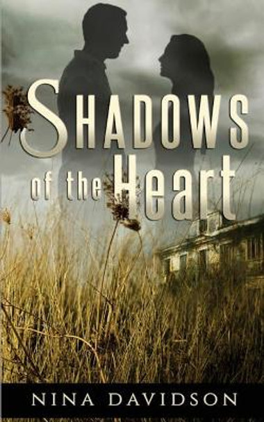 Shadows of the Heart: Shadows of the Heart Book 1 by Nina Davidson 9781986127981