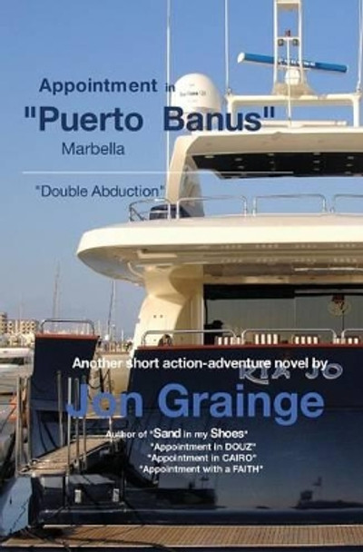 Appointment in Puerto Banus by Jon Grainge 9781320102230