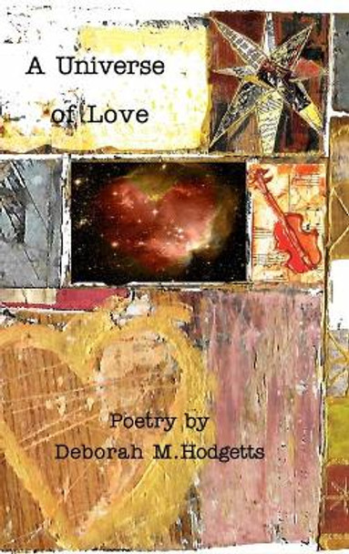 A Universe of Love by Deborah M Hodgetts 9781366321459