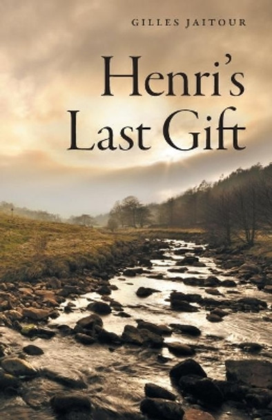 Henri's Last Gift by Gilles Jaitour 9781525573606