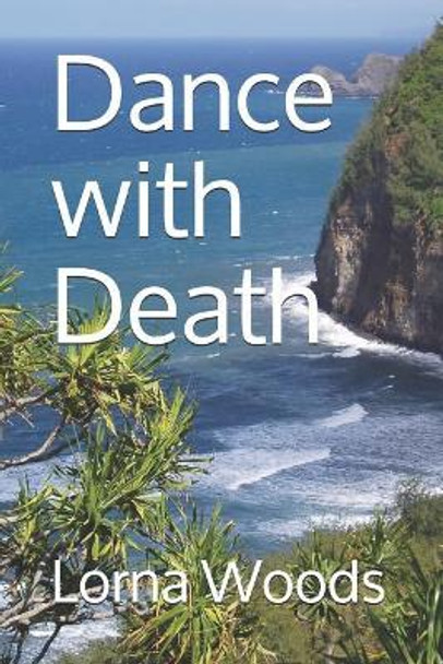 Dance with Death by Lorna Woods 9781981076932