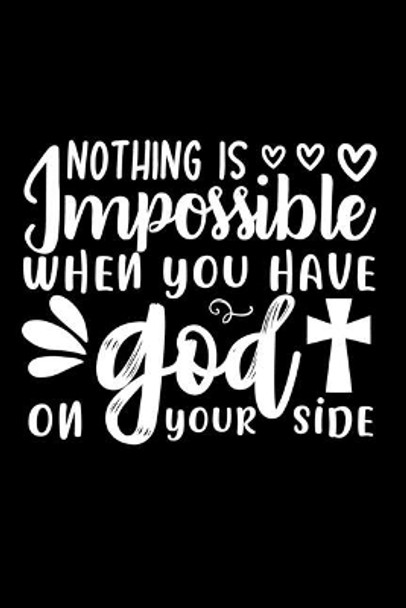 Nothing Is Impossible When You Have God On Your Side by Joyful Creations 9780464455615