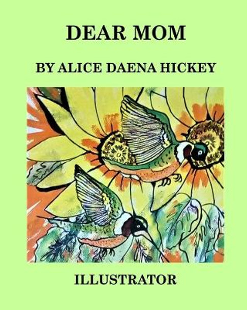 Dear mom by Alice H Ickey 9781034801634