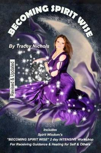 Becoming Spirit Wise by Tracey Nichols 9781367850682