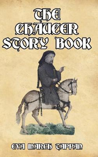 The Chaucer Story Book by Eva March Tappan 9781389517679